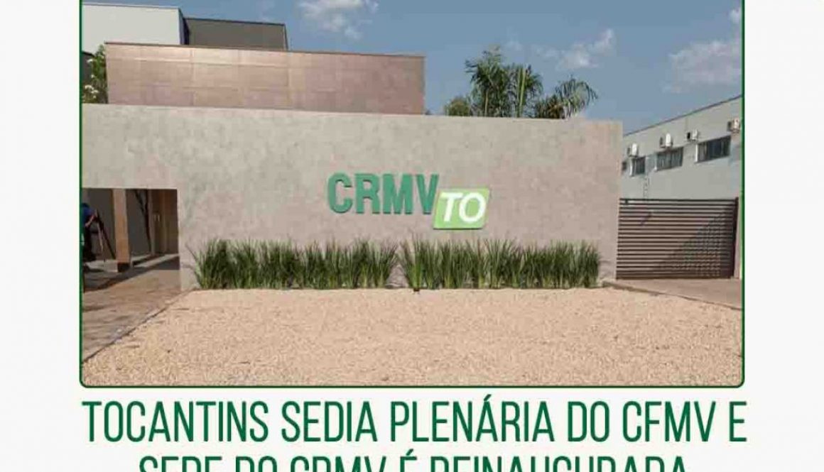 Tocantins sedia plenária do CFMV e sede do CRMV é reinaugurada - 21.09